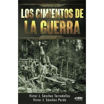 Los cimientos de la guerra