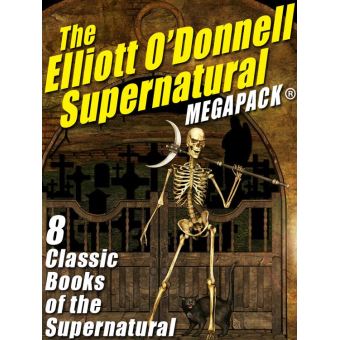 The Elliott O’Donnell Supernatural MEGAPACK® - 1