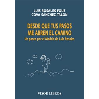 Desde que tus pasos me abren el cam