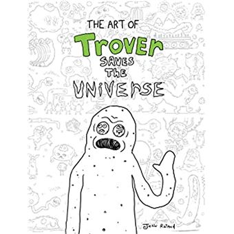 The Art of Trover Saves the Universe