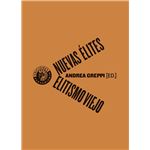 Nuevas Élites, Elitismo Viejo