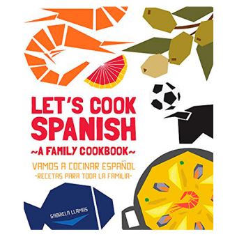 Let's Cook Spanish - A Family Cookbook - 1