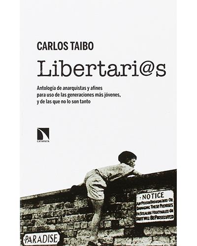 Libertaris Libro Antología de anarquistas y afines para uso las generaciones que no lo son tanto mayor tapa blanda