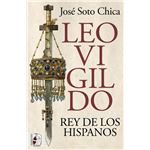 Leovigildo. Rey de los hispanos