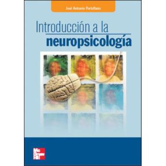 Introducción A La Neuropsicología - José Antonio Portellano -5% En ...