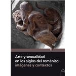 Arte y sexualidad en los siglos del románico: imágenes y contextos