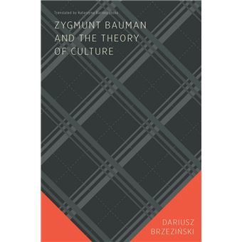 Zygmunt Bauman and the Theory of Culture - 1
