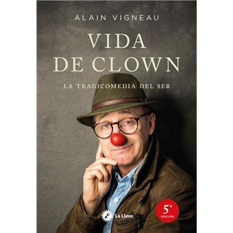 Vida de clown - La tragicomedia del ser