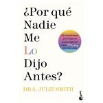 ¿Por qué nadie me lo dijo antes?