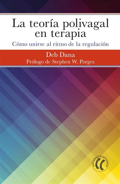 Libro La Teoría polivagal en unirse al ritmo de regulación tapa blanda terapiala epub