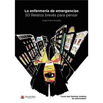 La enfermería de emergencias: 50 relatos breves para pensar