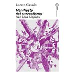 Manifiesto Del Surrealismo Cien Años Despues