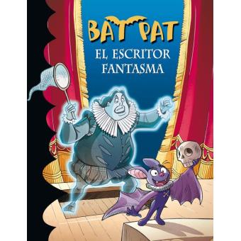 El escritor fantasma (Serie Bat Pat 17)