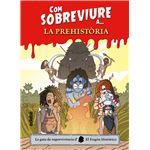 Com sobreviure a? la prehistòria