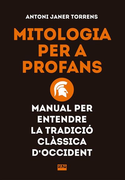 Mitologia per a profans. Manual per entendre la tradició clàssica d'Occident