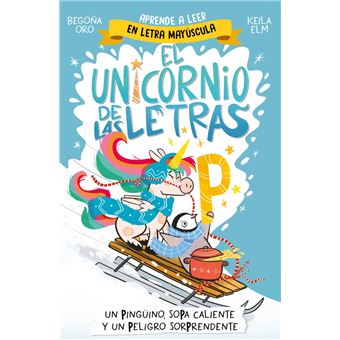 El Unicornio De Las Letras 4-Un Pingüino Sopa Caliente Y Un