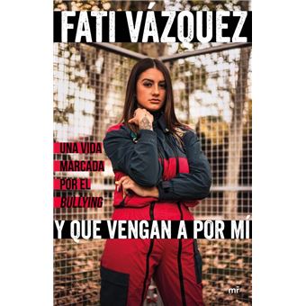 Y que vengan a por mí - Fati Vázquez · 5% de descuento | Fnac