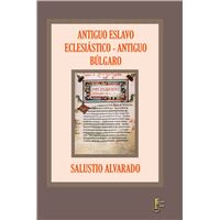 Antiguo Eslavo Eclesiástico - Antiguo Búlgaro