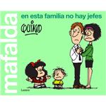 Mafalda. En esta familia no hay jefes