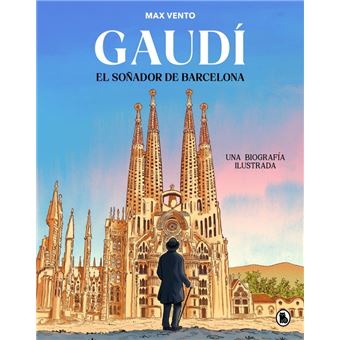 Gaudí: el soñador de Barcelona