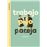 Trabajo, piso, pareja