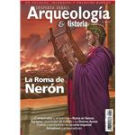 La Roma de Nerón - Revista Arqueología e Historia n.º 27