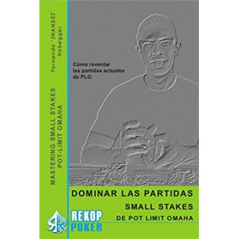 Dominar las partidas Small Stakes de Pot Limit Omaha