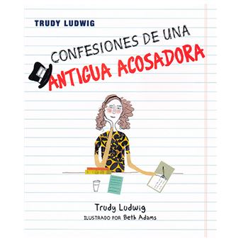 Confesiones de una antigua acosadora
