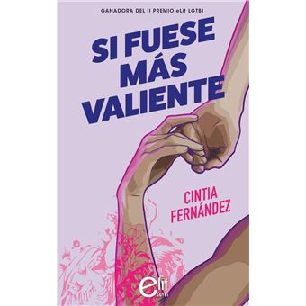 Si fuese más valiente (Novela ganadora II premio eLit LGTBI) - 1