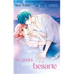 No podré volver a besarte