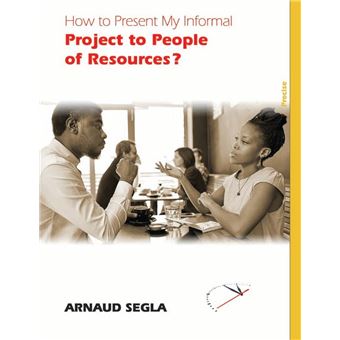 How to Present My Informal Project to People of Resources? - 1