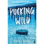 Pucking Wild. Una atracción indomable (Serie Pucking, 2)