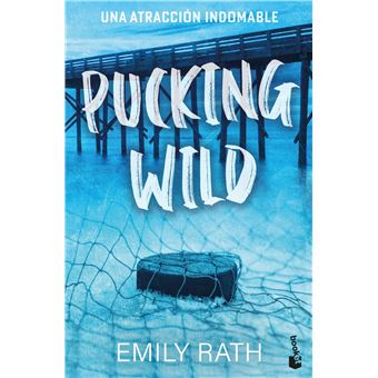 Pucking Wild. Una atracción indomable (Serie Pucking, 2)