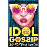 Idol gossip-a k pop dream come true