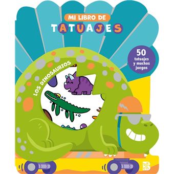 Los Dinosaurios-Mi Libro De Tatuajes