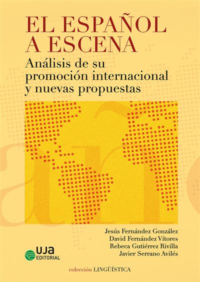 El español a escena análisis de su promoción internacional y nuevas propuestas
