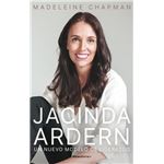Jacinda Ardern. Un nuevo módelo de liderazgo