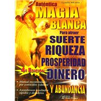 Auténtica magia blanca para atraer suerte, riqueza, prosperidad y dinero