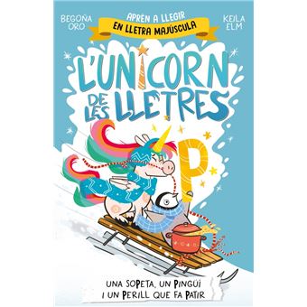 L`Unicorn De Les Lletres 4-Una Sopeta Un Pingüi I Un Perill