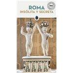 Roma Insolita Y Secreta