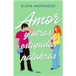 Amor Y Otras Estupidas Palabras