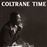 Coltrane Time - Vinilo Transparente