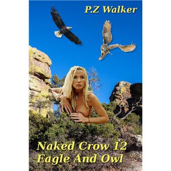 Naked Crow 12 - Eagle And Owl - 1