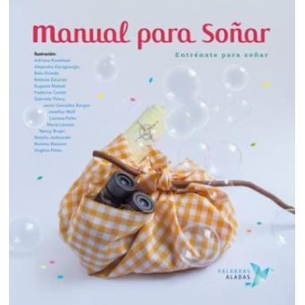 Manual para soñar. 28 niñas con las que aprenderás a alcanzar un sueño