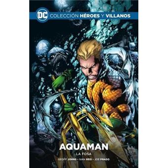 Heroes y villanos 16. Aquaman. La Fosa