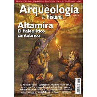 Altamira. El Paleolítico cantábrico - Arqueología e Historia n.º 28