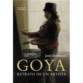 Goya. Retrato de un artista