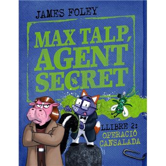 Max talp, agent secret. Llibre 2: Operació cansalada