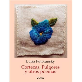 Cortezas Fulgores Y Otros Poemas
