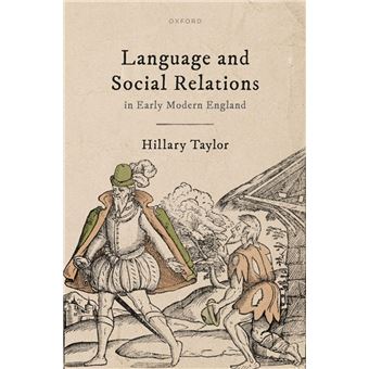 Language and Social Relations in Early Modern England - 1